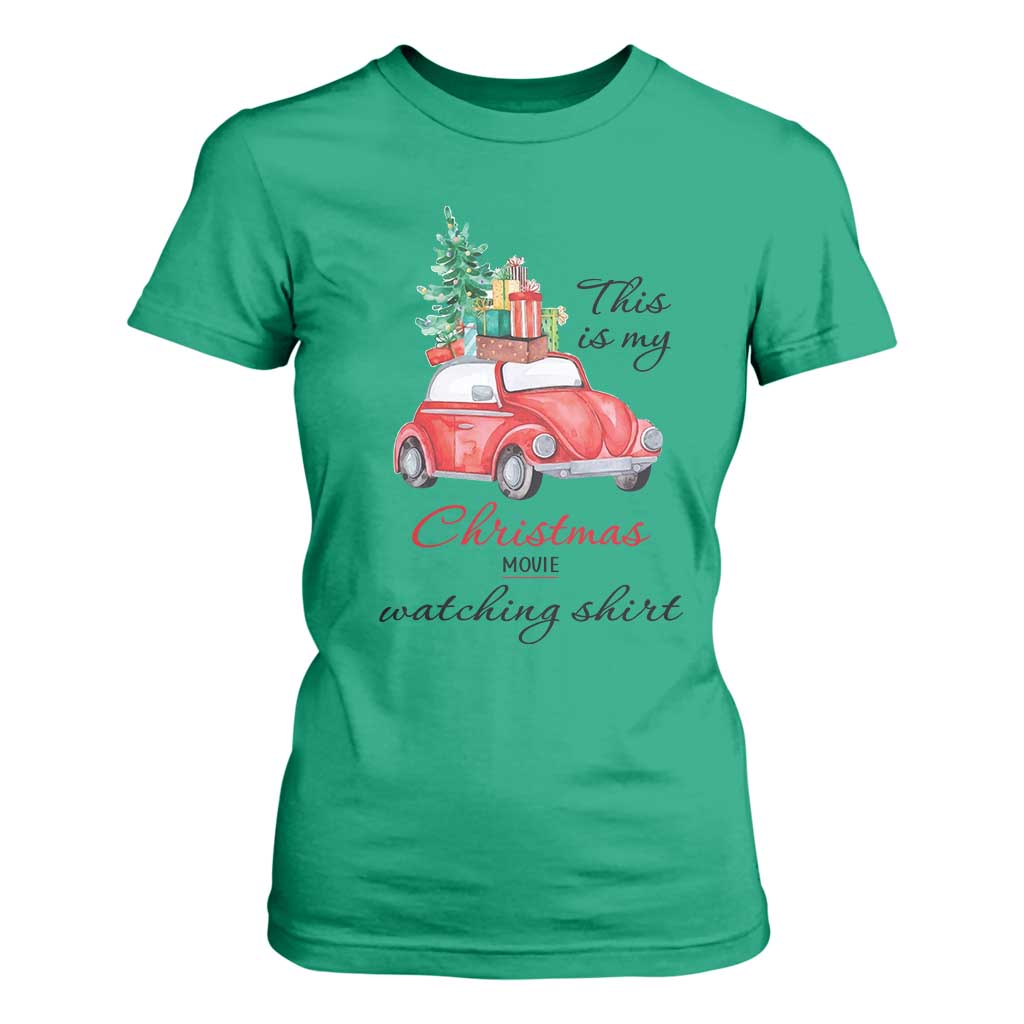Funny This Is My Christmas Movie Watching Shirt T Shirt For Women Red Car Xmas Tree TS11 Irish Green Print Your Wear