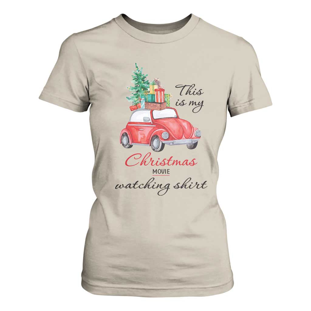 Funny This Is My Christmas Movie Watching Shirt T Shirt For Women Red Car Xmas Tree TS11 Sand Print Your Wear