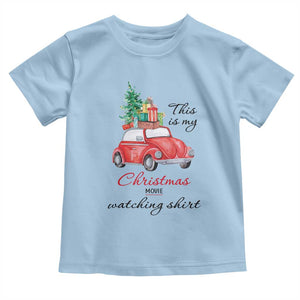 Funny This Is My Christmas Movie Watching Shirt Toddler T Shirt Red Car Xmas Tree TS11 Light Blue Print Your Wear