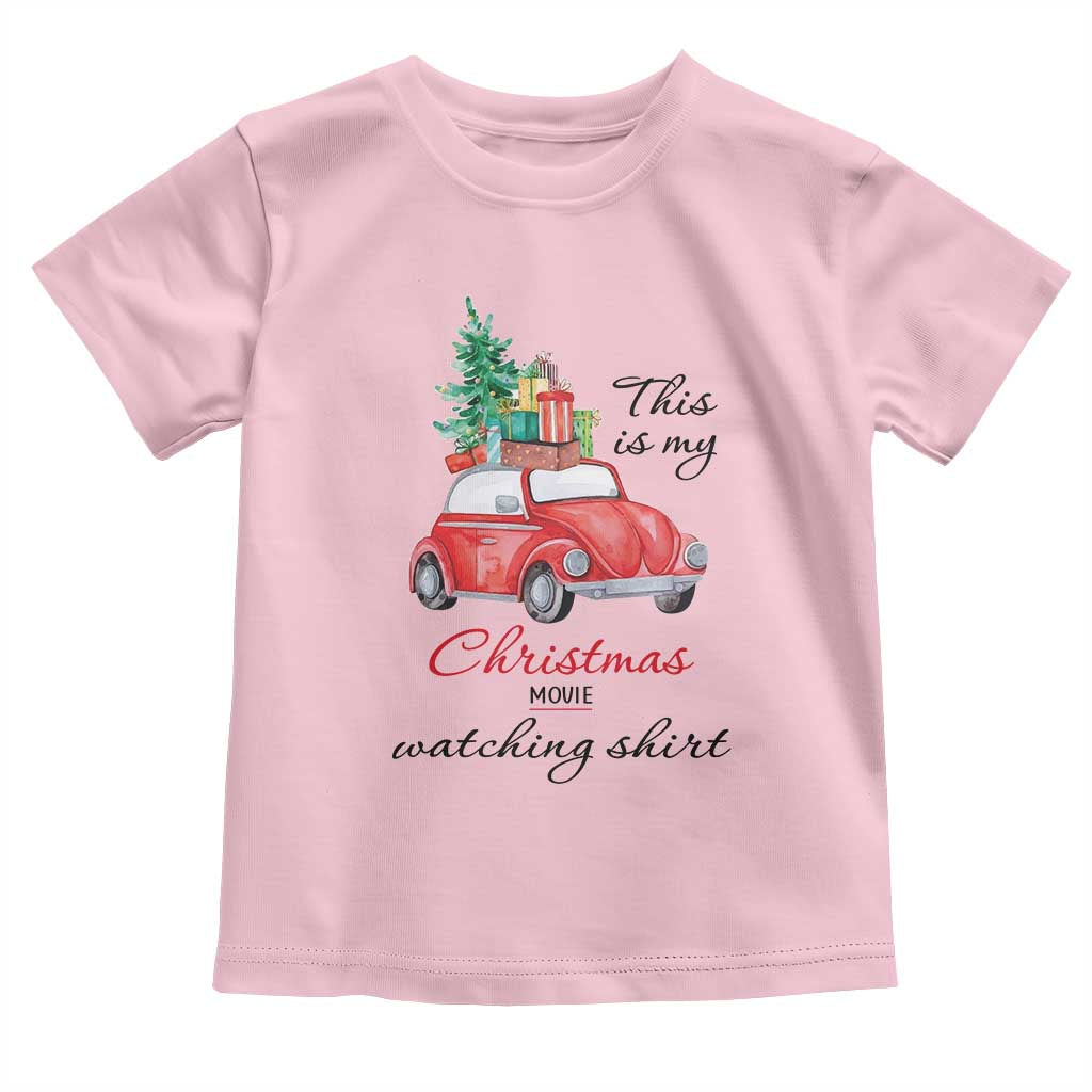 Funny This Is My Christmas Movie Watching Shirt Toddler T Shirt Red Car Xmas Tree TS11 Light Pink Print Your Wear