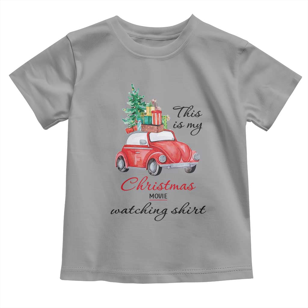 Funny This Is My Christmas Movie Watching Shirt Toddler T Shirt Red Car Xmas Tree TS11 Sport Gray Print Your Wear