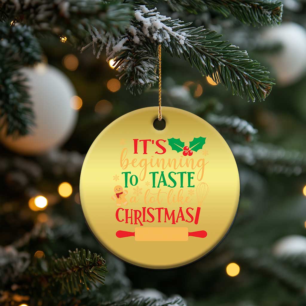 Funny Xmas Baker Christmas Ornament It's Beginning To Taste A Lot Like Christmas Gingerbread TS11 Print Your Wear