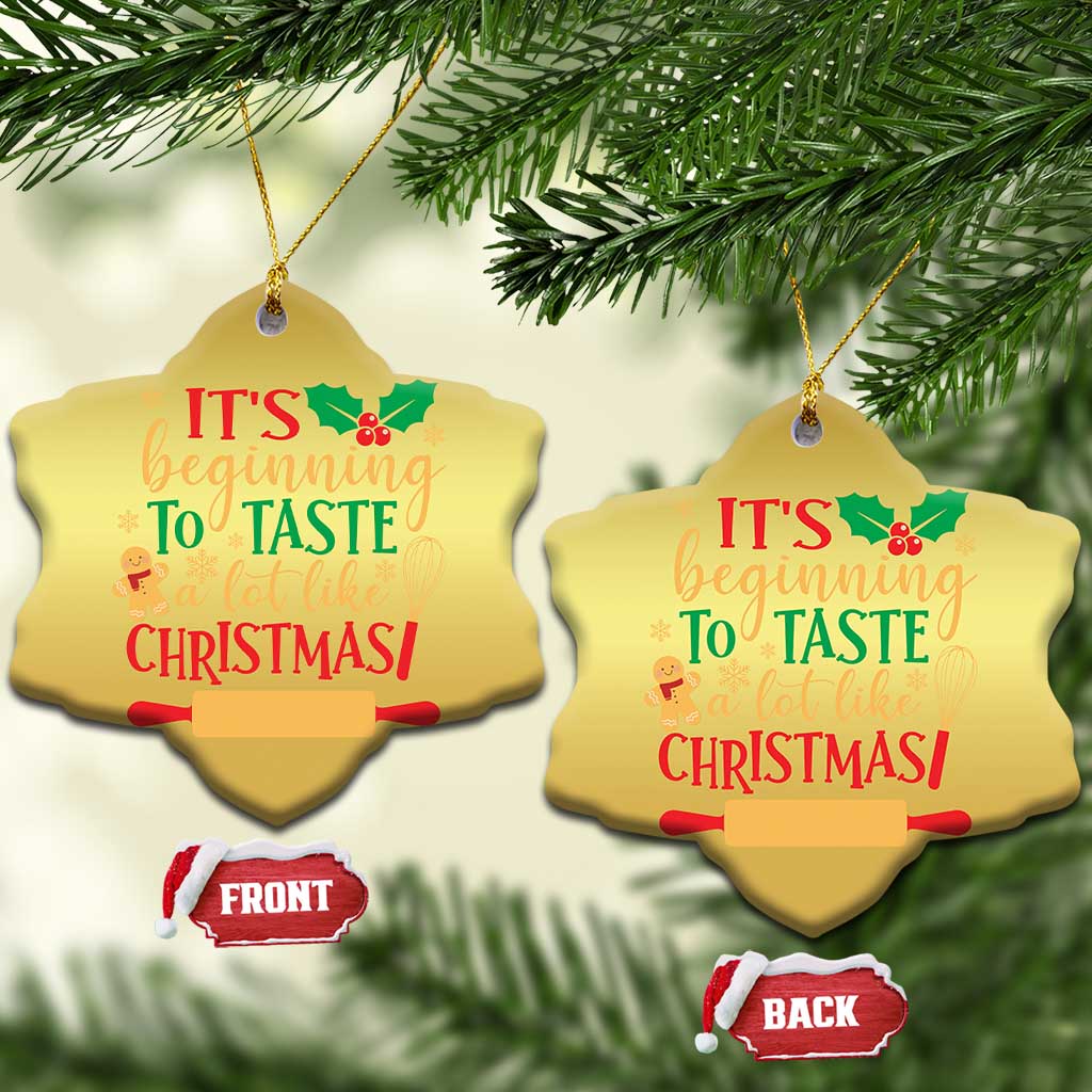 Funny Xmas Baker Christmas Ornament It's Beginning To Taste A Lot Like Christmas Gingerbread TS11 Snow Flake Gold Print Your Wear