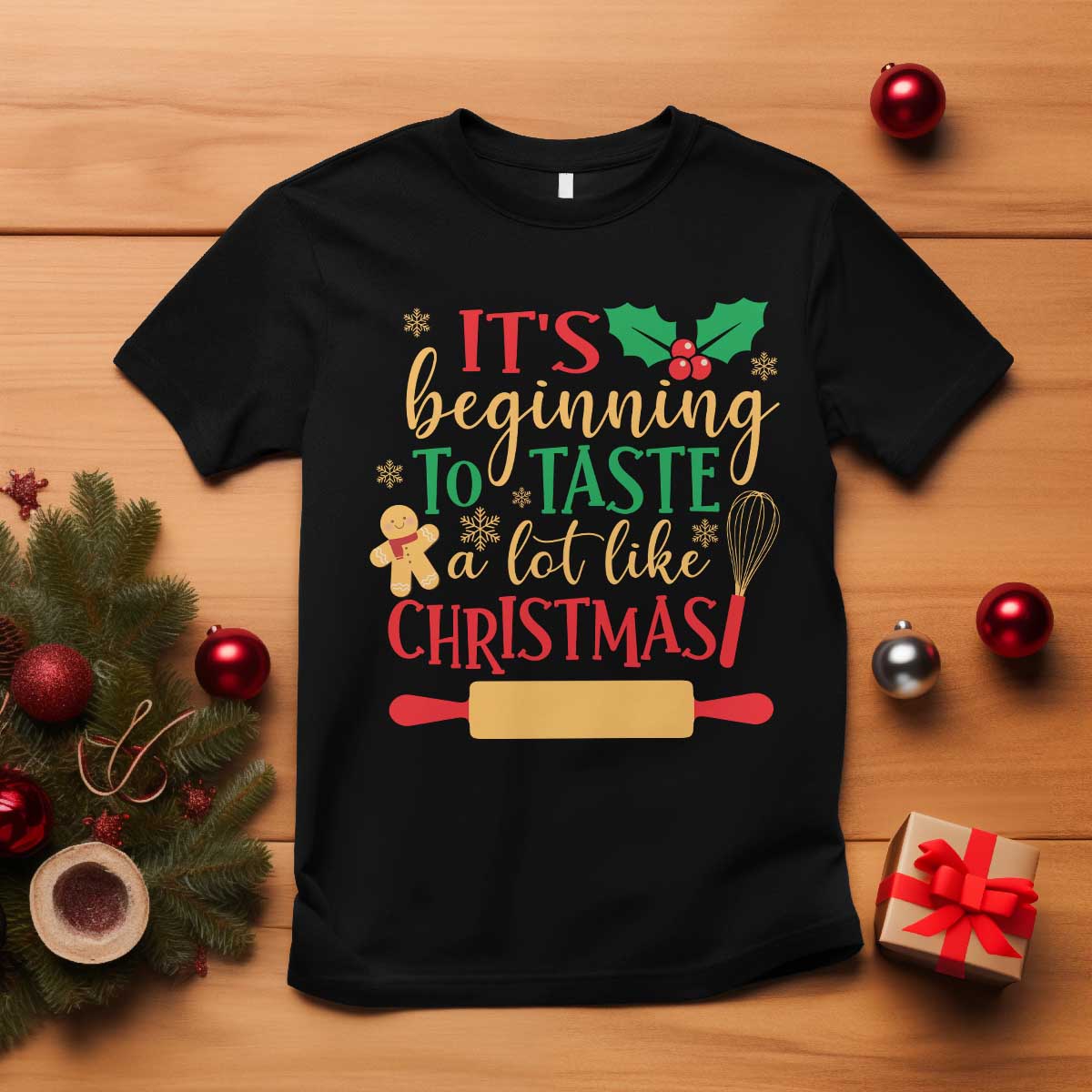 Funny Christmas Baker T Shirt It's Beginning To Taste A Lot Like Christmas Gingerbread TS11 Black Print Your Wear