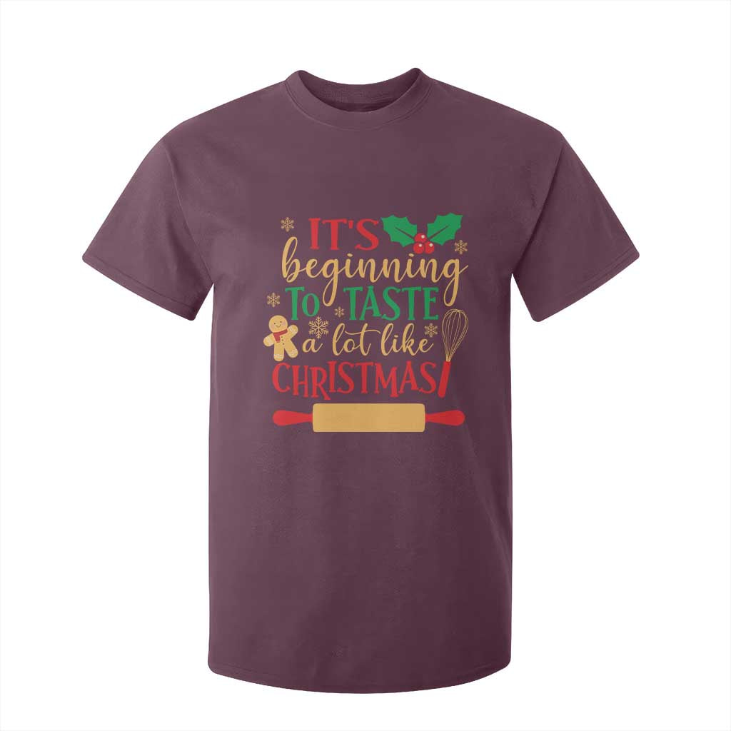 Funny Christmas Baker T Shirt For Kid It's Beginning To Taste A Lot Like Christmas Gingerbread TS11 Maroon Print Your Wear