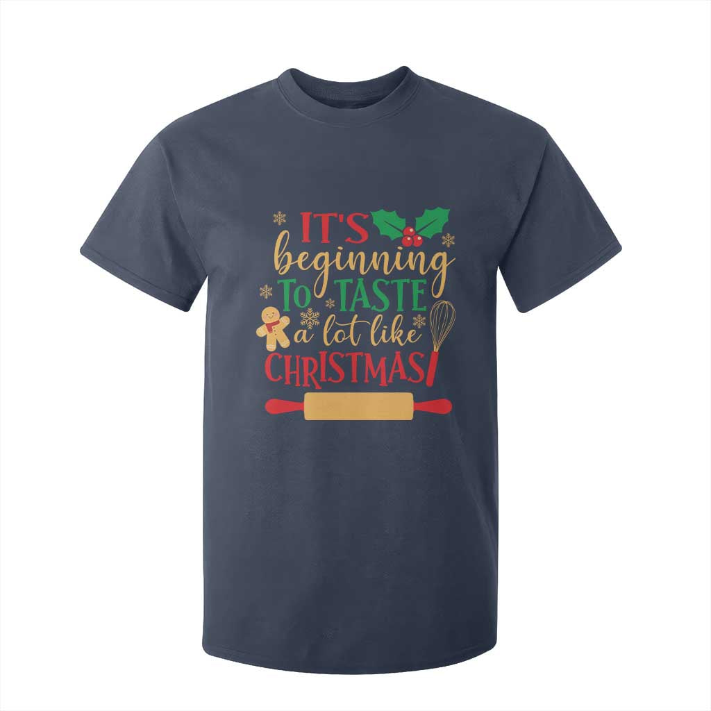Funny Christmas Baker T Shirt For Kid It's Beginning To Taste A Lot Like Christmas Gingerbread TS11 Navy Print Your Wear
