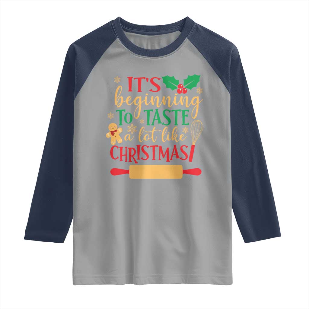 Funny Christmas Baker Raglan Shirt It's Beginning To Taste A Lot Like Christmas Gingerbread TS11 Sport Gray Navy Print Your Wear