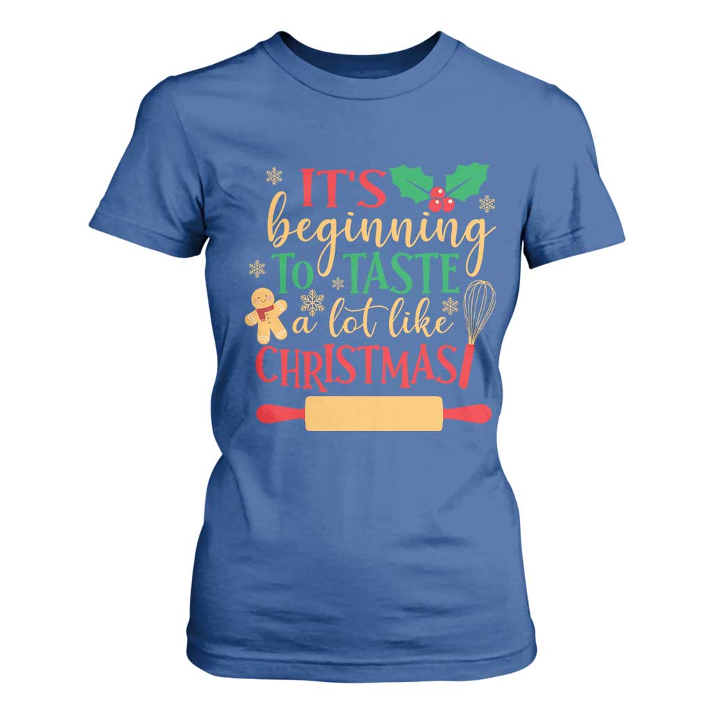 Funny Christmas Baker T Shirt For Women It's Beginning To Taste A Lot Like Christmas Gingerbread TS11 Royal Blue Print Your Wear