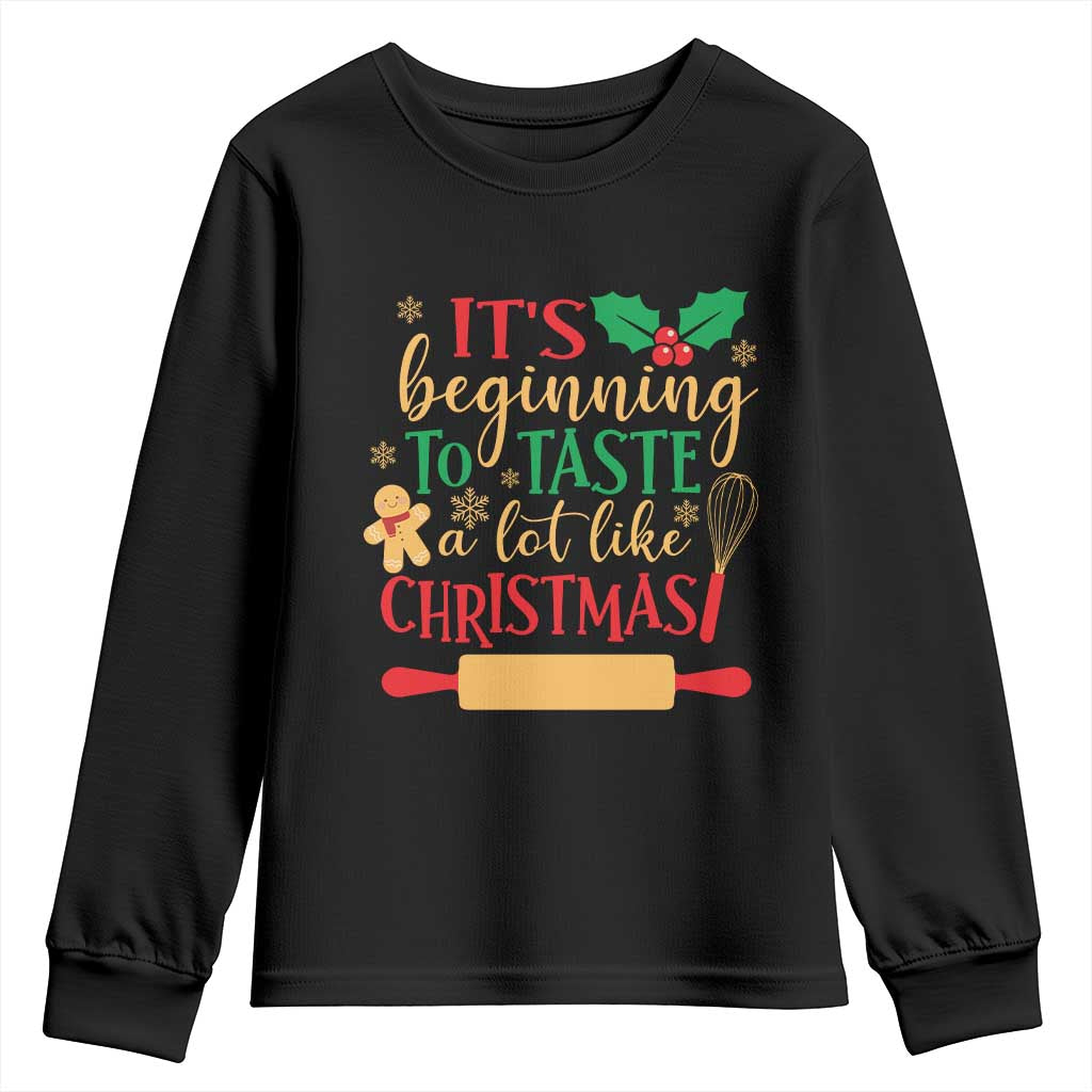 Funny Christmas Baker Youth Sweatshirt It's Beginning To Taste A Lot Like Christmas Gingerbread TS11 Black Print Your Wear