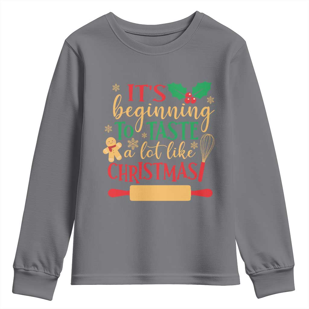 Funny Christmas Baker Youth Sweatshirt It's Beginning To Taste A Lot Like Christmas Gingerbread TS11 Charcoal Print Your Wear