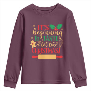 Funny Christmas Baker Youth Sweatshirt It's Beginning To Taste A Lot Like Christmas Gingerbread TS11 Maroon Print Your Wear