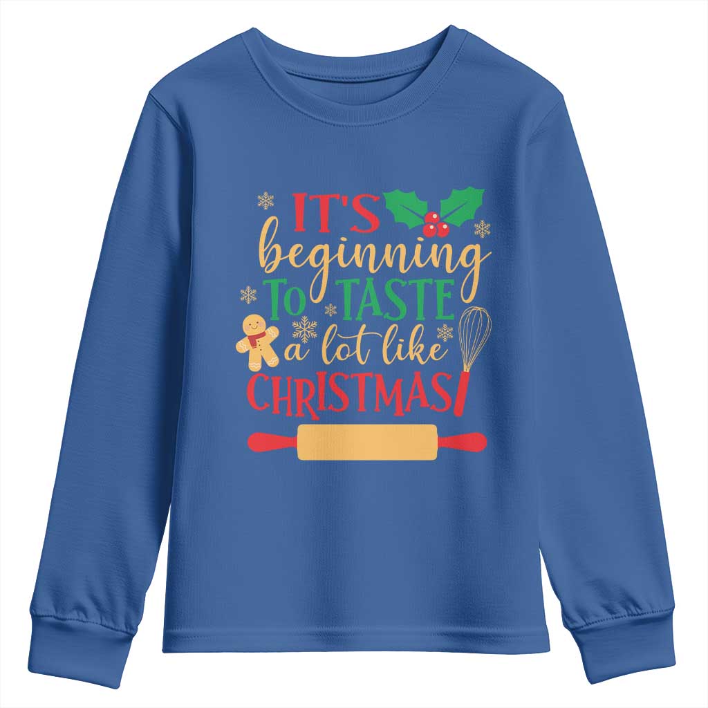 Funny Christmas Baker Youth Sweatshirt It's Beginning To Taste A Lot Like Christmas Gingerbread TS11 Royal Blue Print Your Wear