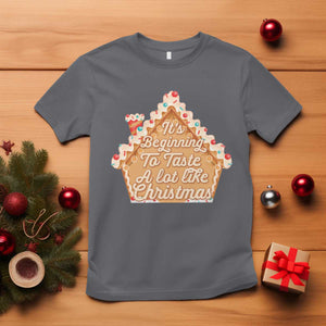 Funny Christmas Cookie Baking T Shirt It's Beginning To Taste A Lot Like Christmas Gingerbread House TS11 Charcoal Print Your Wear