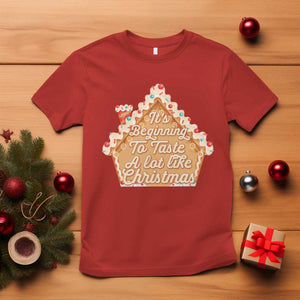Funny Christmas Cookie Baking T Shirt It's Beginning To Taste A Lot Like Christmas Gingerbread House TS11 Red Print Your Wear