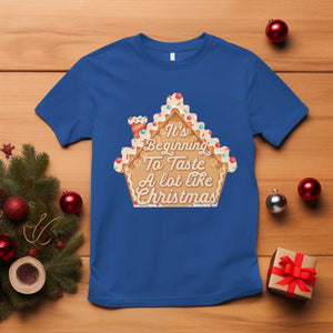 Funny Christmas Cookie Baking T Shirt It's Beginning To Taste A Lot Like Christmas Gingerbread House TS11 Royal Blue Print Your Wear
