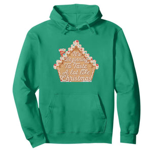 Funny Christmas Cookie Baking Hoodie It's Beginning To Taste A Lot Like Christmas Gingerbread House TS11 Irish Green Print Your Wear