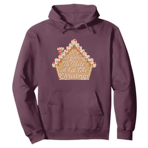 Funny Christmas Cookie Baking Hoodie It's Beginning To Taste A Lot Like Christmas Gingerbread House TS11 Maroon Print Your Wear