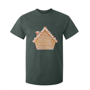 Funny Christmas Cookie Baking T Shirt For Kid It's Beginning To Taste A Lot Like Christmas Gingerbread House TS11 Dark Forest Green Print Your Wear
