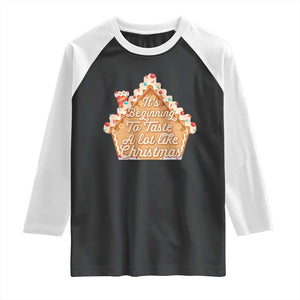 Funny Christmas Cookie Baking Raglan Shirt It's Beginning To Taste A Lot Like Christmas Gingerbread House TS11 Black White Print Your Wear