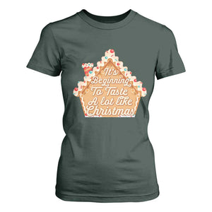 Funny Christmas Cookie Baking T Shirt For Women It's Beginning To Taste A Lot Like Christmas Gingerbread House TS11 Dark Forest Green Print Your Wear