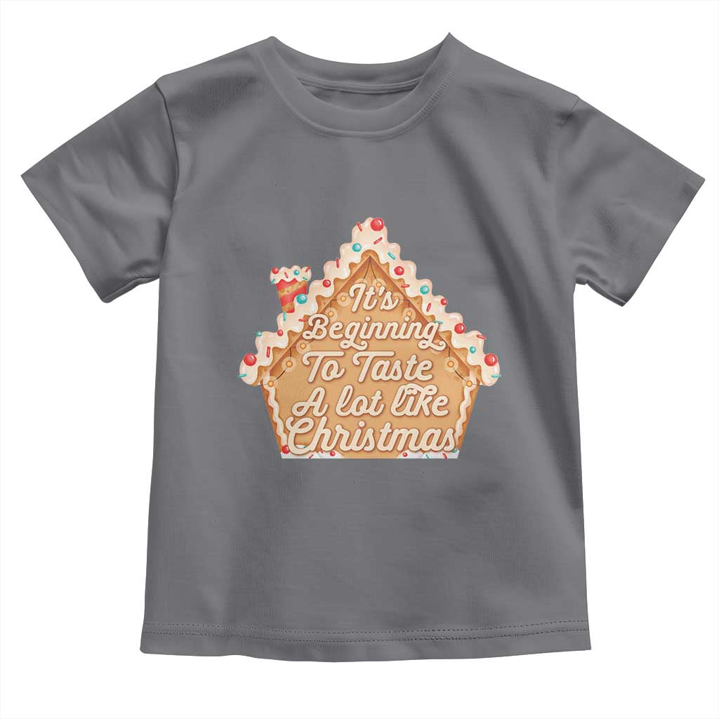 Funny Christmas Cookie Baking Toddler T Shirt It's Beginning To Taste A Lot Like Christmas Gingerbread House TS11 Charcoal Print Your Wear