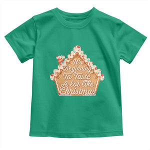 Funny Christmas Cookie Baking Toddler T Shirt It's Beginning To Taste A Lot Like Christmas Gingerbread House TS11 Irish Green Print Your Wear