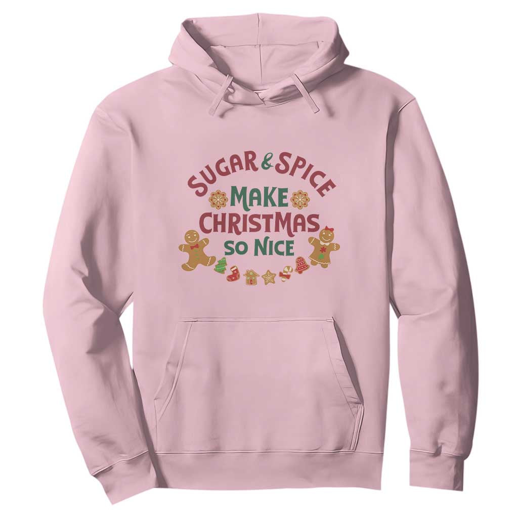 Funny Christmas Baking Hoodie Sugar And Spice Make Christmas So Nice Gingerbread TS11 Light Pink Print Your Wear