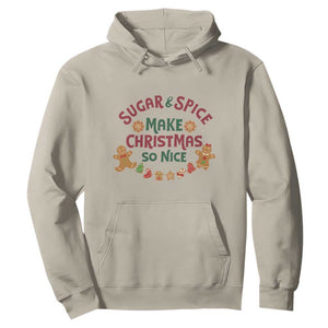 Funny Christmas Baking Hoodie Sugar And Spice Make Christmas So Nice Gingerbread TS11 Sand Print Your Wear
