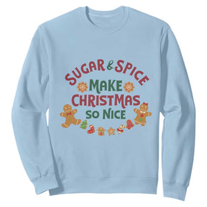 Funny Christmas Baking Sweatshirt Sugar And Spice Make Christmas So Nice Gingerbread TS11 Light Blue Print Your Wear