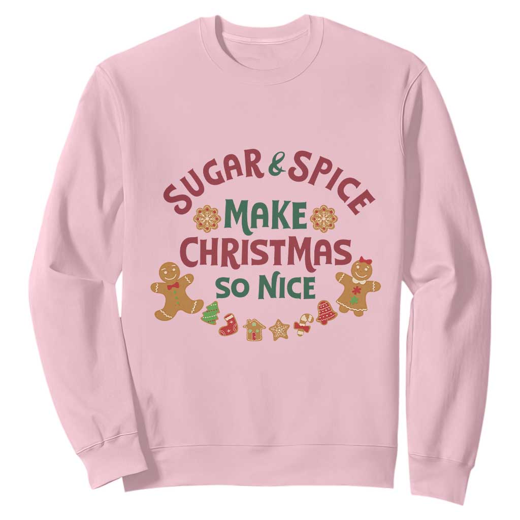 Funny Christmas Baking Sweatshirt Sugar And Spice Make Christmas So Nice Gingerbread TS11 Light Pink Print Your Wear