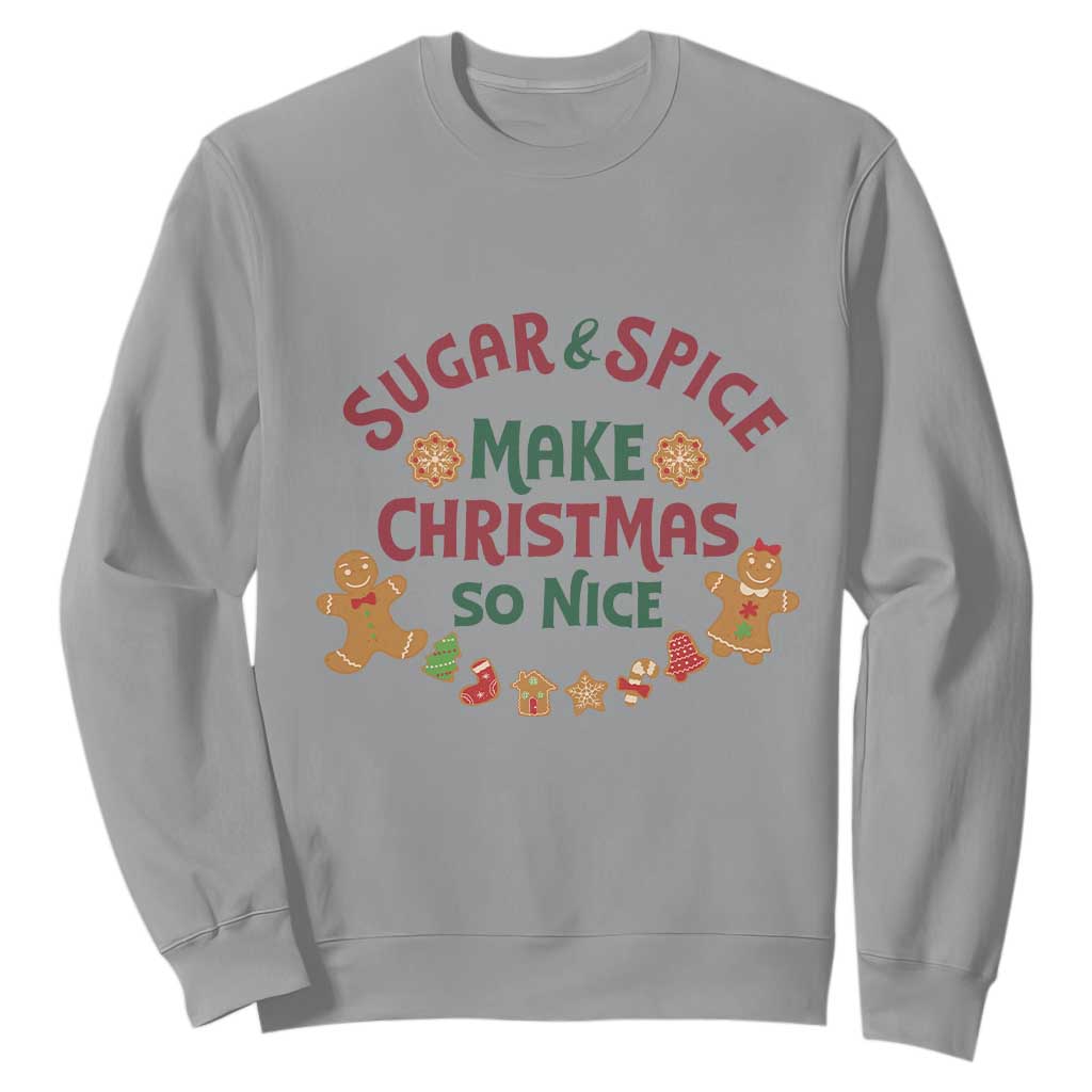 Funny Christmas Baking Sweatshirt Sugar And Spice Make Christmas So Nice Gingerbread TS11 Sport Gray Print Your Wear
