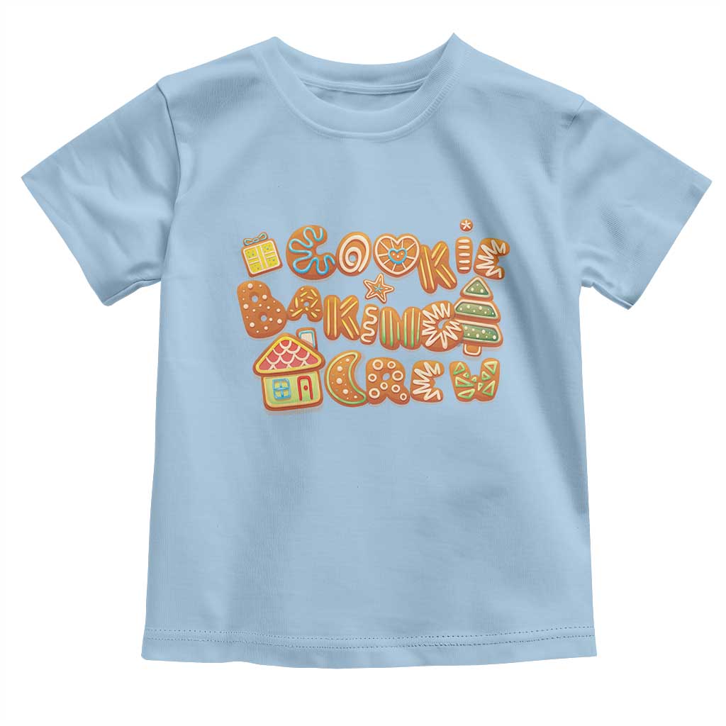 Funny Christmas Baking Toddler T Shirt Cookie Baking Crew Family Matching TS11 Light Blue Print Your Wear