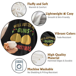 Funny Christmas Bun Bread Throw Blanket Well Butter My Buns It's Xmas TS11 Print Your Wear
