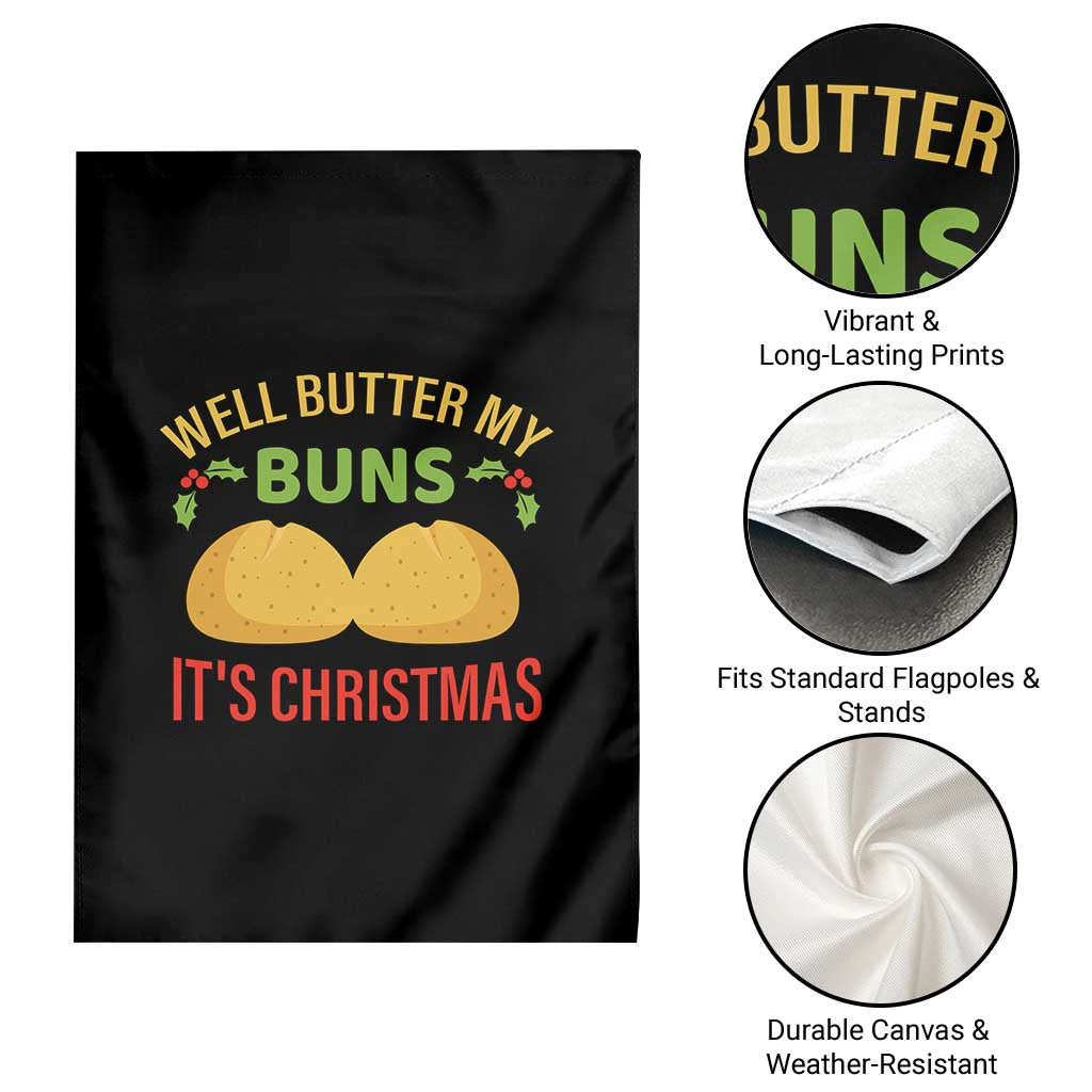 Funny Christmas Bun Bread Garden Flag Well Butter My Buns It's Xmas TS11 Print Your Wear
