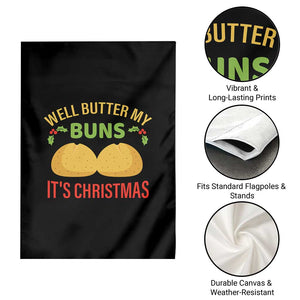 Funny Christmas Bun Bread Garden Flag Well Butter My Buns It's Xmas TS11 Print Your Wear