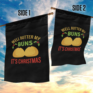Funny Christmas Bun Bread Garden Flag Well Butter My Buns It's Xmas TS11 Print Your Wear