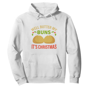Funny Christmas Bun Bread Hoodie Well Butter My Buns It's Xmas TS11 White Print Your Wear