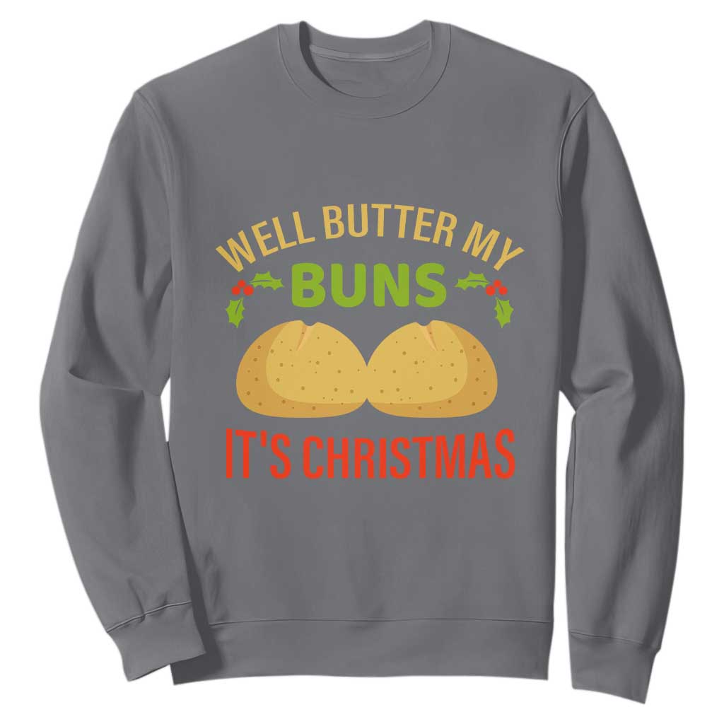 Funny Christmas Bun Bread Sweatshirt Well Butter My Buns It's Xmas TS11 Charcoal Print Your Wear