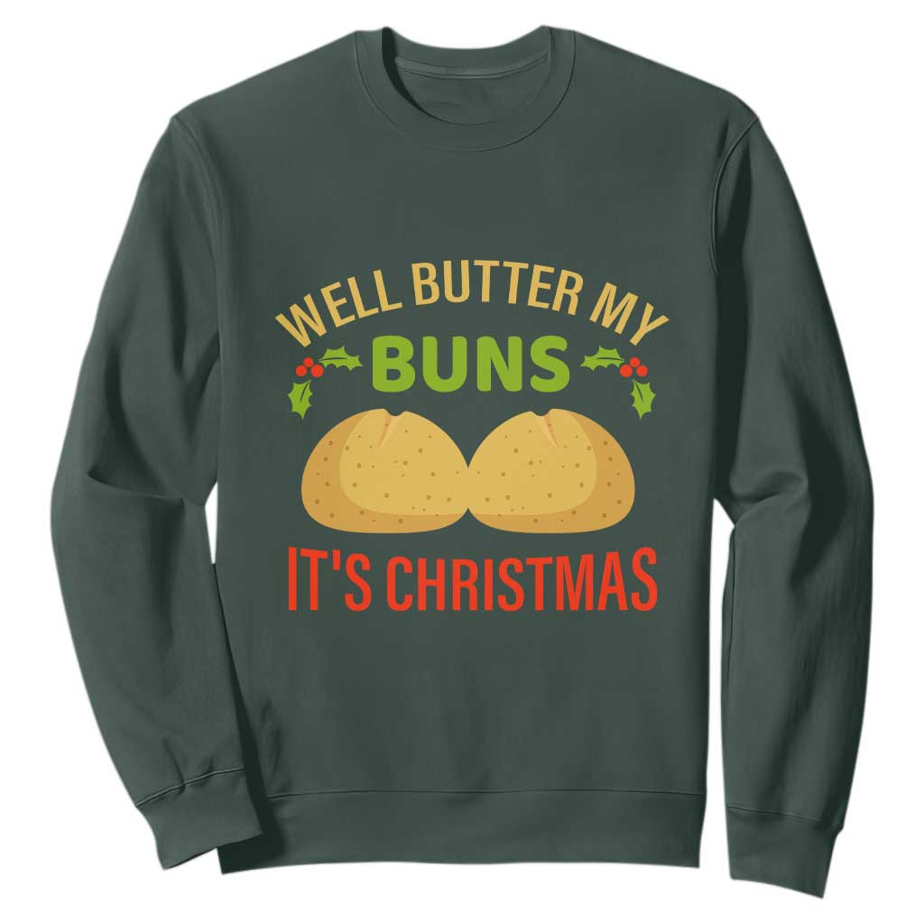 Funny Christmas Bun Bread Sweatshirt Well Butter My Buns It's Xmas TS11 Dark Forest Green Print Your Wear
