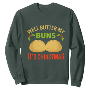 Funny Christmas Bun Bread Sweatshirt Well Butter My Buns It's Xmas TS11 Dark Forest Green Print Your Wear