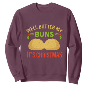 Funny Christmas Bun Bread Sweatshirt Well Butter My Buns It's Xmas TS11 Maroon Print Your Wear