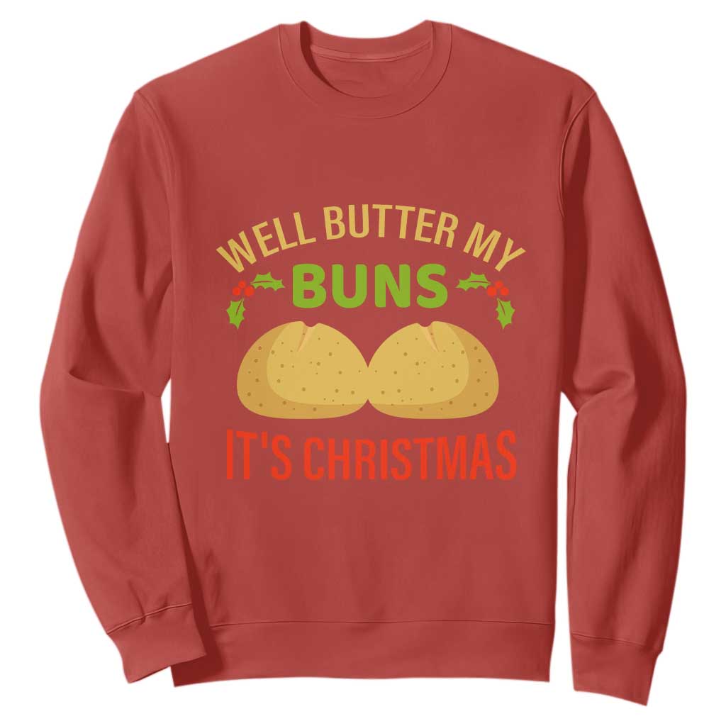 Funny Christmas Bun Bread Sweatshirt Well Butter My Buns It's Xmas TS11 Red Print Your Wear