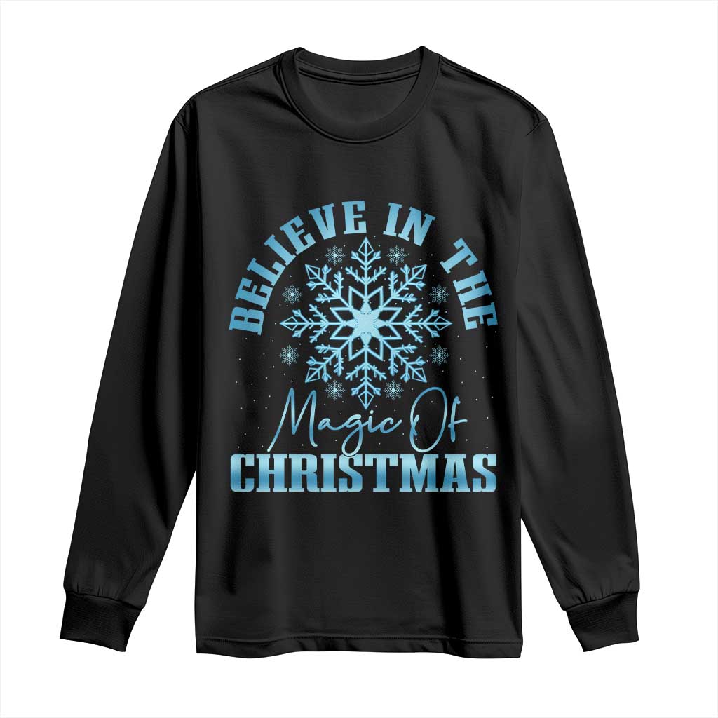 Believe In The Magic Of Christmas Long Sleeve Shirt Xmas Snowflake TS11 Black Print Your Wear