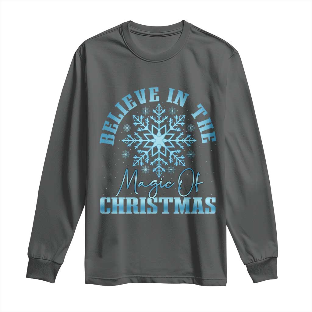 Believe In The Magic Of Christmas Long Sleeve Shirt Xmas Snowflake TS11 Dark Heather Print Your Wear