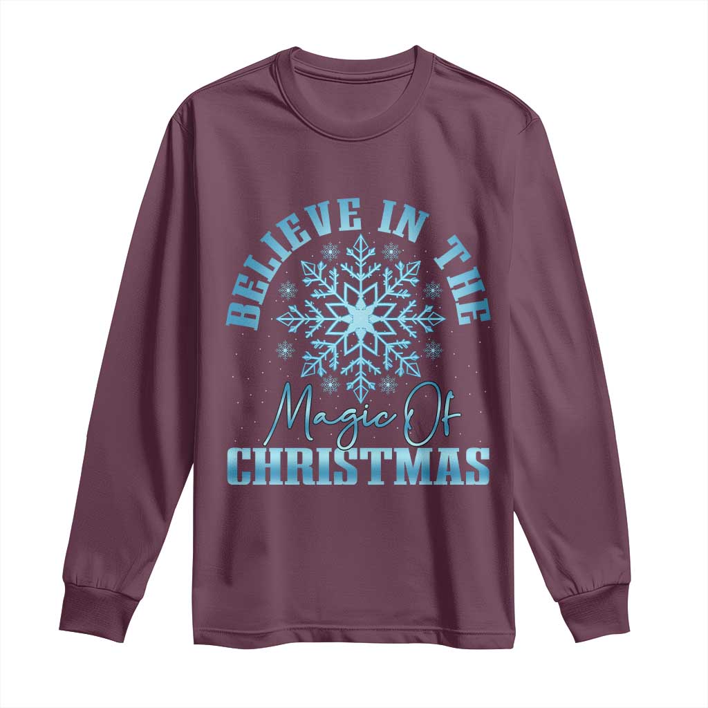 Believe In The Magic Of Christmas Long Sleeve Shirt Xmas Snowflake TS11 Maroon Print Your Wear