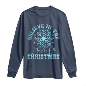 Believe In The Magic Of Christmas Long Sleeve Shirt Xmas Snowflake TS11 Navy Print Your Wear