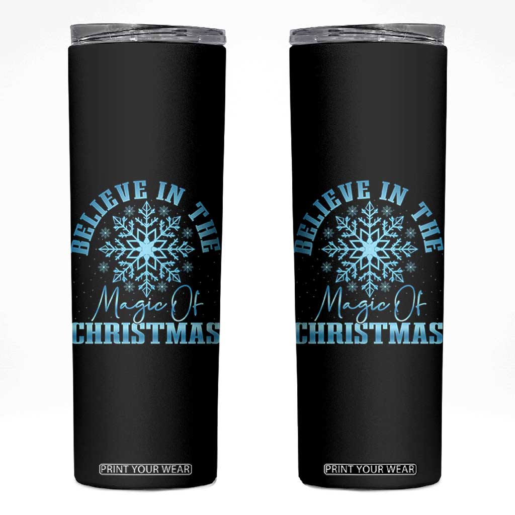 Believe In The Magic Of Christmas Skinny Tumbler Xmas Snowflake TS11 Black Print Your Wear