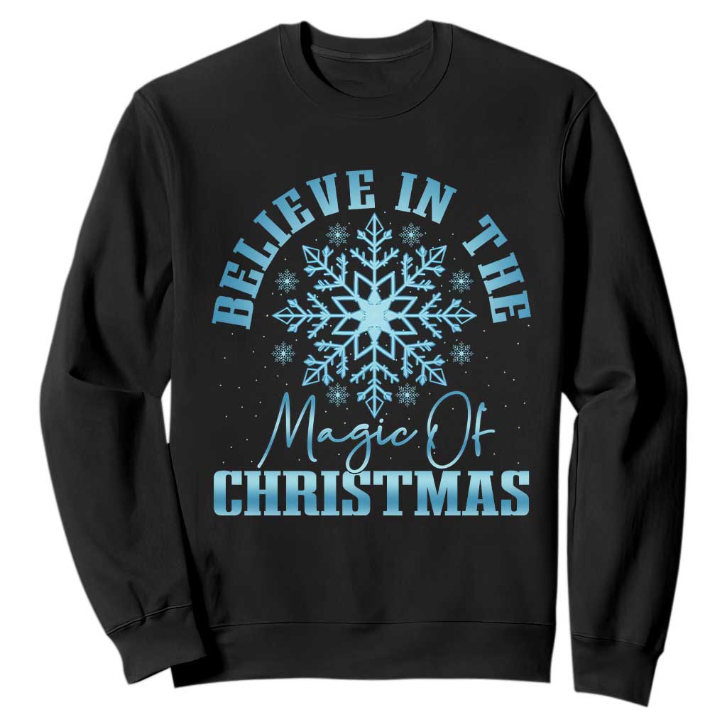 Believe In The Magic Of Christmas Sweatshirt Xmas Snowflake TS11 Black Print Your Wear