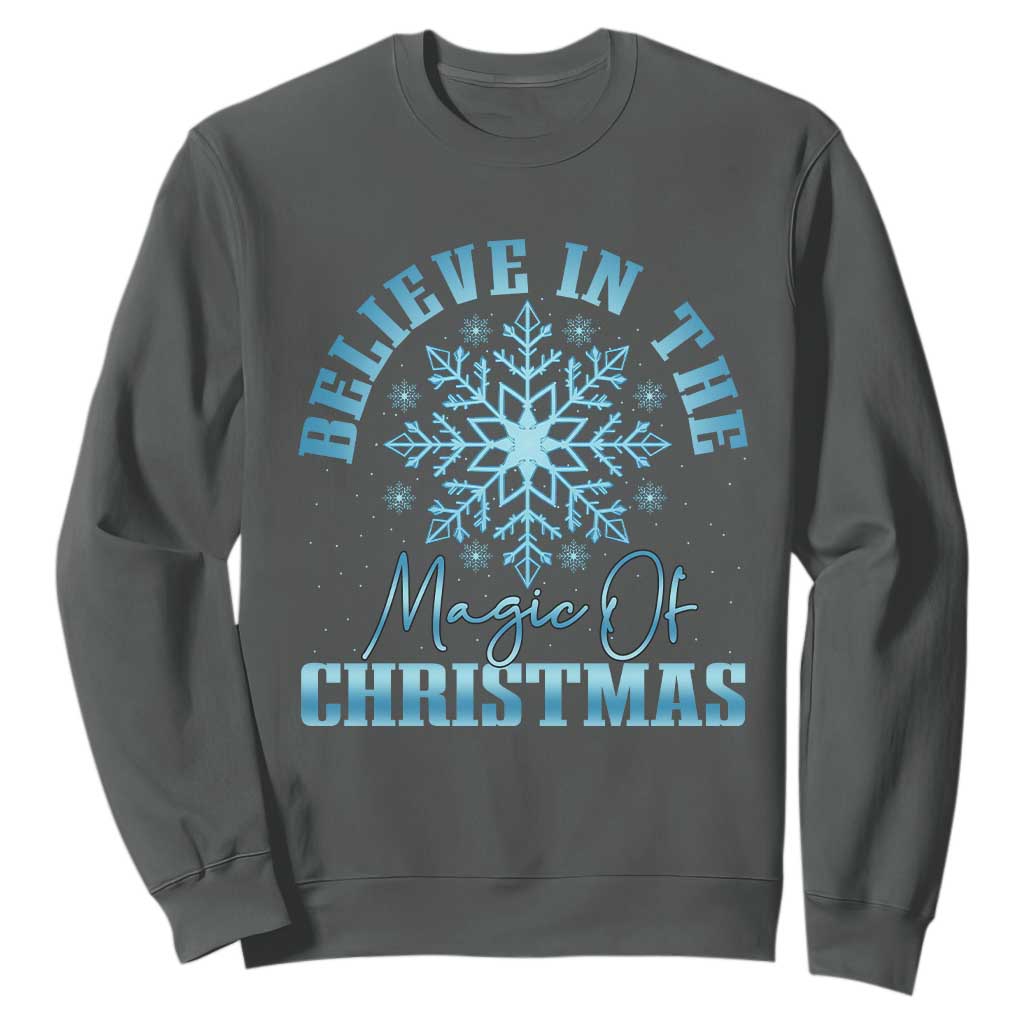 Believe In The Magic Of Christmas Sweatshirt Xmas Snowflake TS11 Dark Heather Print Your Wear