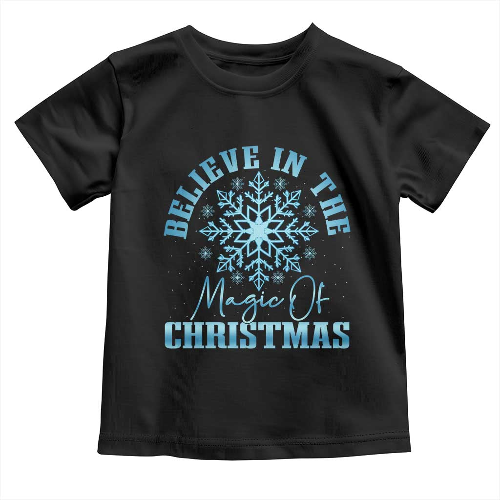 Believe In The Magic Of Christmas Toddler T Shirt Xmas Snowflake TS11 Black Print Your Wear